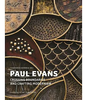 Paul Evans: Crossing Boundaries and Crafting Modernism