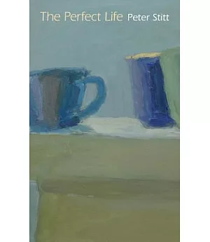 The Perfect Life: Lyric Essays