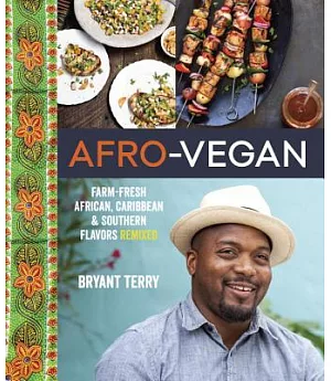 Afro-Vegan: Farm-Fresh African, Caribbean & Southern Flavors Remixed
