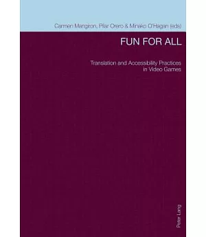 Fun for All: Translation and Accessibility Practices in Video Games