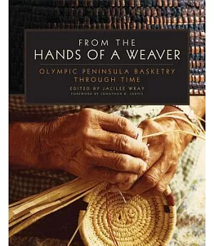 From the Hands of a Weaver: Olympic Peninsula Basketry through Time