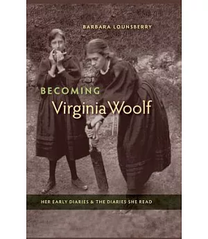 Becoming Virginia Woolf: Her Early Diaries & the Diaries She Read