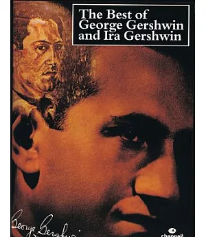 The Best of George Gershwin and Ira Gershwin: Piano/Vocal