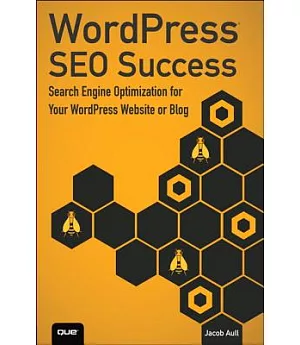 WordPress SEO Success: Search Engine Optimization for Your WordPress Website or Blog