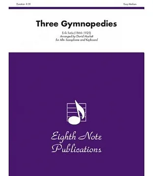 Three Gymnopedies for Saxophone: Easy-Medium: Alto Saxophone and Keyboard