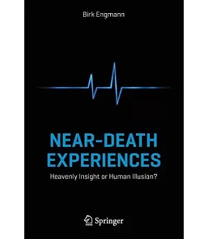 Near-Death Experiences: Heavenly Insight or Human Illusion?