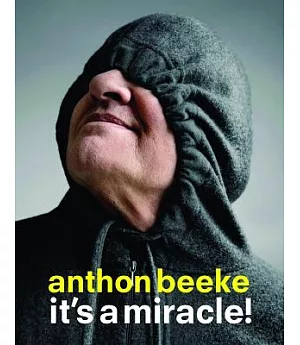 Anthon Beeke: It’s a Miracle!