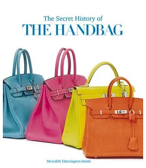 The Secret History of the Handbag