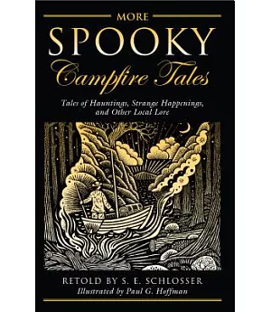 More Spooky Campfire Tales: Tales of Hauntings, Strange Happenings, and Other Local Lore