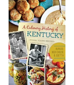A Culinary History of Kentucky: Burgoo, Beer Cheese & Goetta