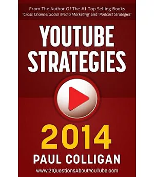 YouTube Strategies 2014: Making and Marketing Online Video