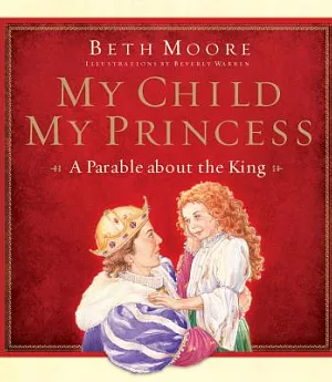 My Child, My Princess: A Parable about the King