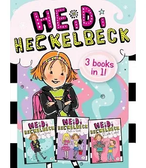 Heidi Heckelbeck: Heidi Heckelbeck Has a Secret / Heidi Heckelbeck Casts a Spell / Heidi Heckelbeck and the Cookie Contest