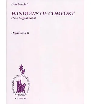 Windows of Comfort, Two Organbooks: Organbook II