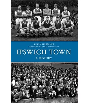 Ipswich Town: A History