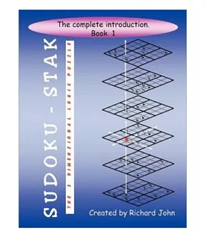 Sudoku-Stak：The 3-Dimensional Logic Puzzle -- Book 1 [formerly The 3-Dimensional Logic Book - Book 1](POD)