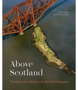 Above Scotland: The National Collection of Aerial Photography