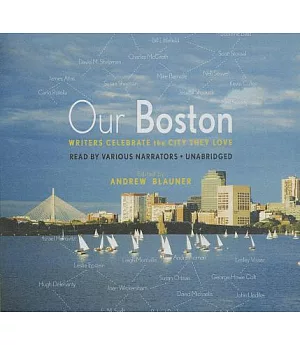 Our Boston: Writers Celebrate the City They Love: Library Edition