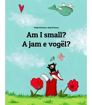 Am I Small? / a Jam E Vog�l?: Children’s Picture Book