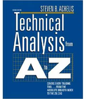 Technical Analysis from A to Z: Covers Every Trading Tool...from the Absolute Breadth Index to the Zig Zag