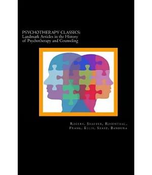 Psychotherapy Classics: Landmark Articles in the History of Psychotherapy and Counseling