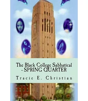 The Black College Sabbatical: Spring Quarter