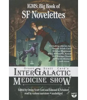 Orson Scott Card’s Intergalactic Medicine Show: Big Book of Sf Novelettes; Library Edition