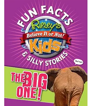 Ripley’s Fun Facts & Silly Stories: The Big One!