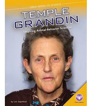 Temple Grandin: Inspiring Animal-behavior Scientist