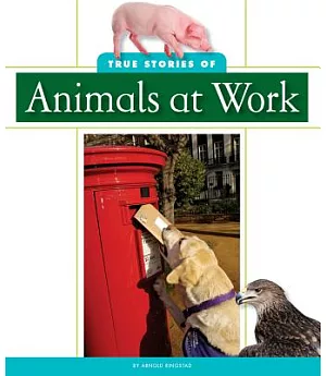 True Stories of Animals at Work