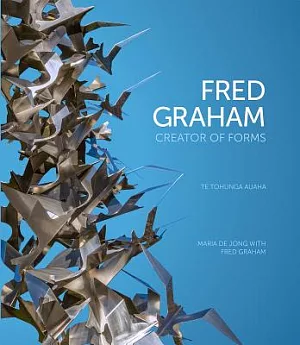 Fred Graham: Creator of Forms: Te Tohunga Auaha
