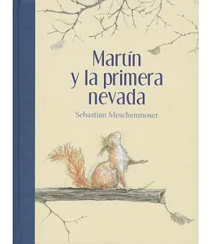 Martín y la primera nevada / Martin and the First Snow