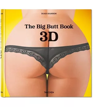 The Big Butt Book 3D: The Anaglyph Age of Bumptious Bottoms