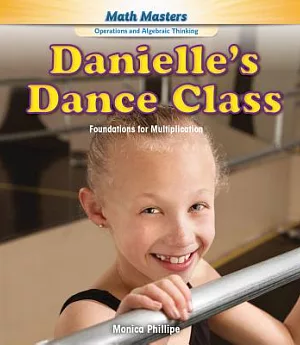 Danielle’s Dance Class: Foundations for Multiplication