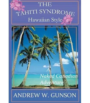 The Tahiti Syndrome-Hawaiian Style