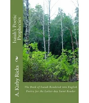 Isaiah’s Poetic Prophecies: The Book of Isaiah Rendered into English Poetry