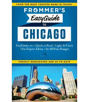 Frommer’s Easyguide to Chicago
