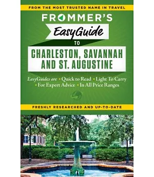 Frommer’s Easyguide to Charleston, Savannah & St. Augustine
