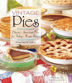 Vintage Pies: Classic American Pies for Today’s Home Baker