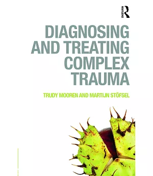 Diagnosing and Treating Complex Trauma
