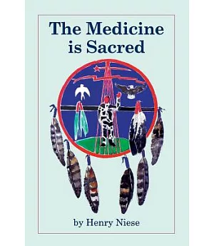 The Medicine Is Sacred