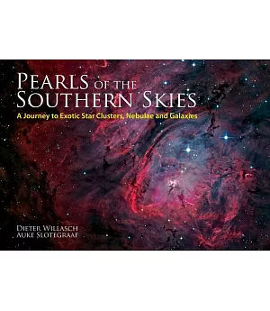 Pearls of the Southern Skies: A Journey to Exotic Star Clusters, Nebulae and Galaxies