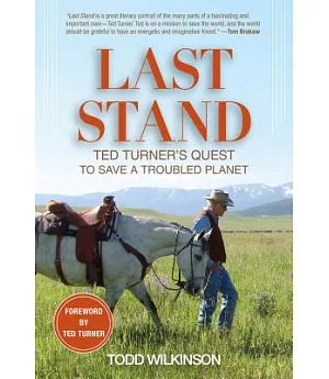Last Stand: Ted Turner’s Quest to Save a Troubled Planet