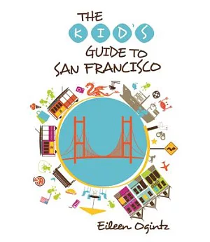 The Kid’s Guide to San Francisco
