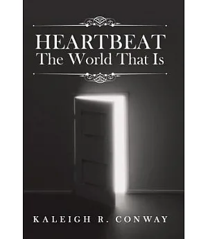 Heartbeat: The World That Is