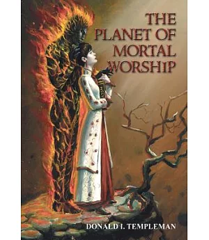 The Planet of Mortal Worship