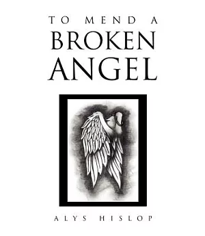 To Mend a Broken Angel