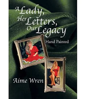 A Lady, Her Letters, Our Legacy: Hand Painted