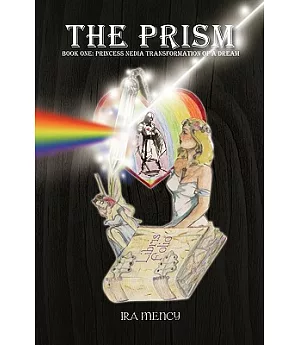 The Prism: Book One: Princess Nedia Transformation of a Dream
