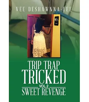 Trip Trap Tricked: Sweet Revenge
